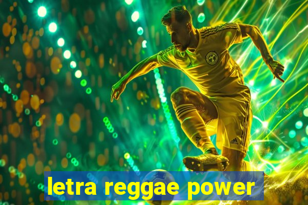 letra reggae power